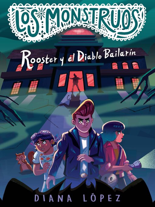 Title details for Rooster y el Diablo Bailarín / Rooster and the Dancing Diablo by Diana López - Wait list